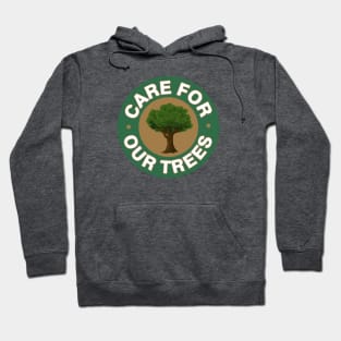 Care for Our Trees Hoodie